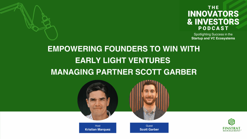 Empowering the founders to Win with early light Ventures managing partner Scott Garber