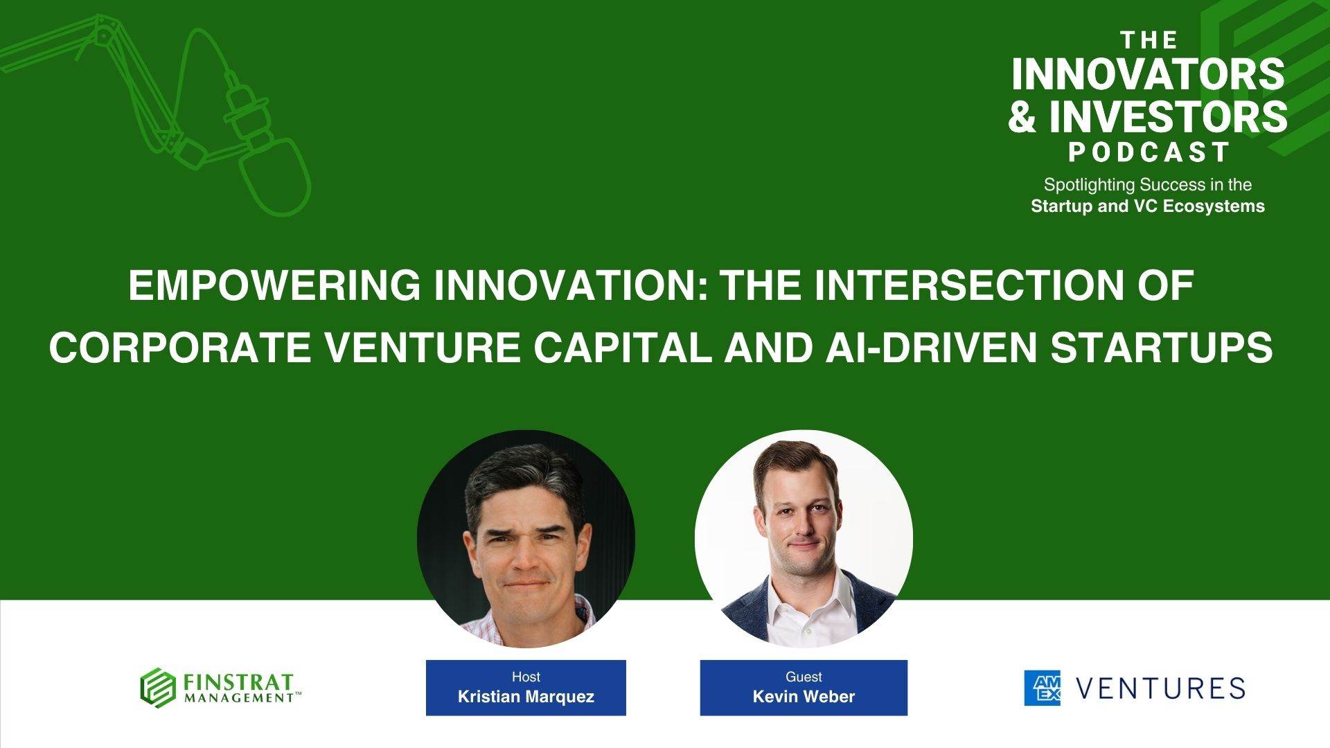 Kevin Weber, Managing Director at Amex Ventures on the Innovators & Investors podcast with Kristian Marquez