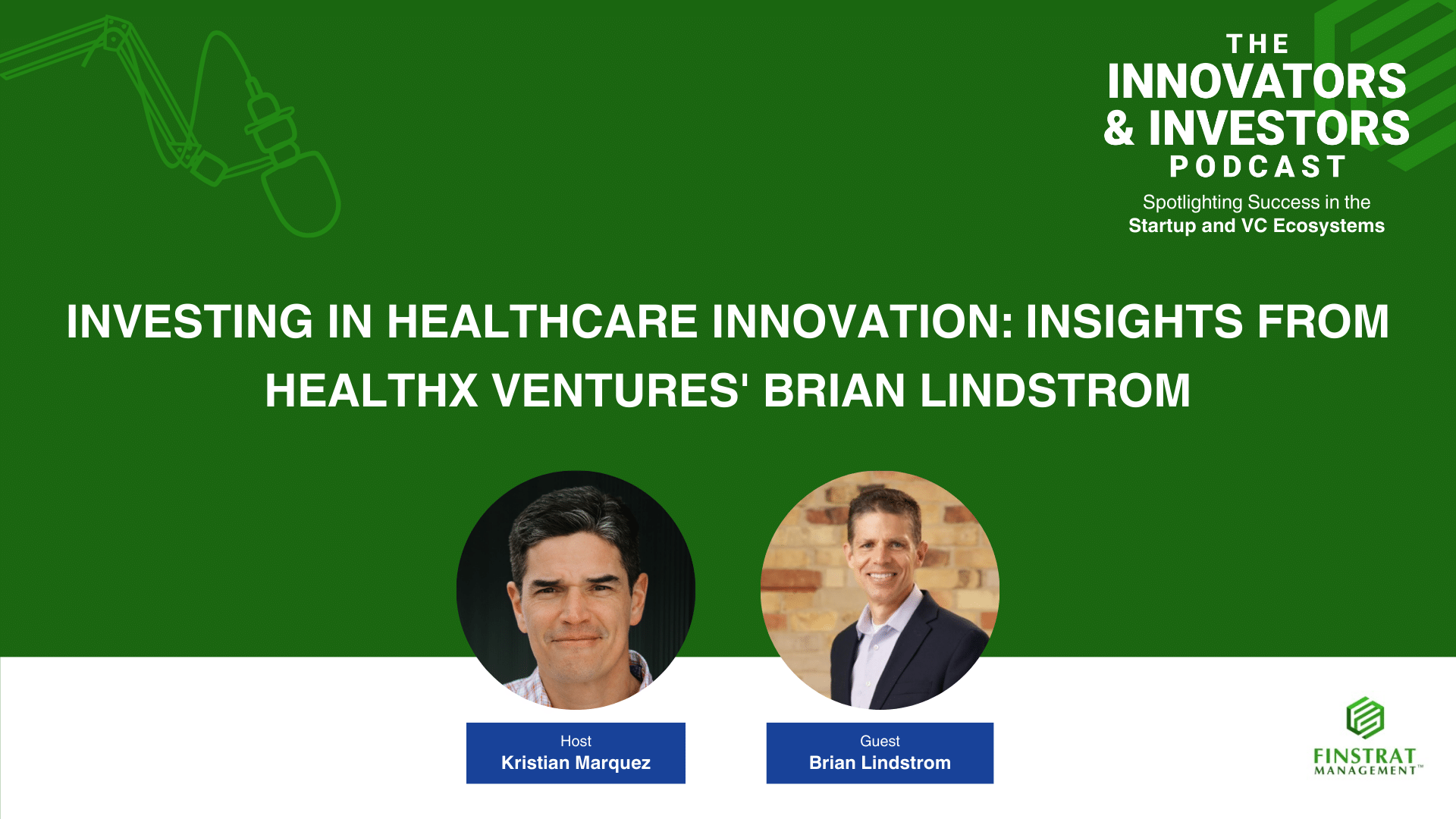 Investing in Healthcare innovation with HealthX Ventures on The Innovators & Investors Podcast with Kristian Marquez