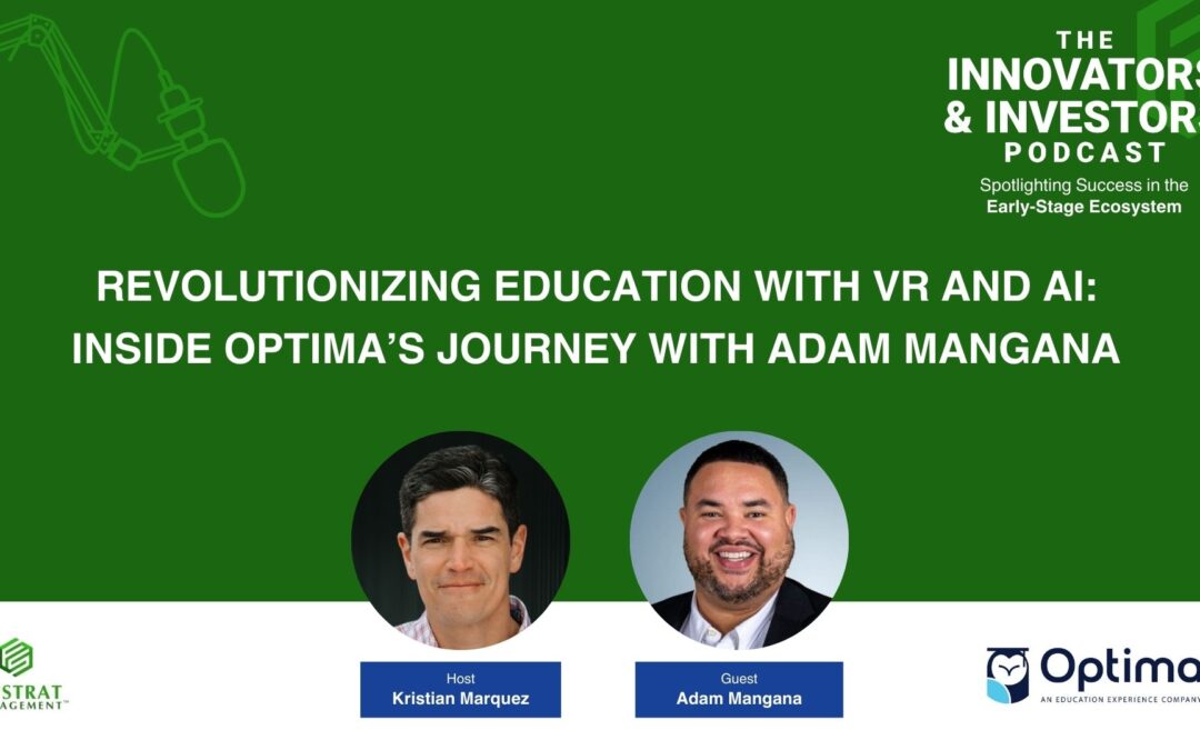 Revolutionizing Education with VR and AI: Inside Optima’s Journey with Adam Mangana