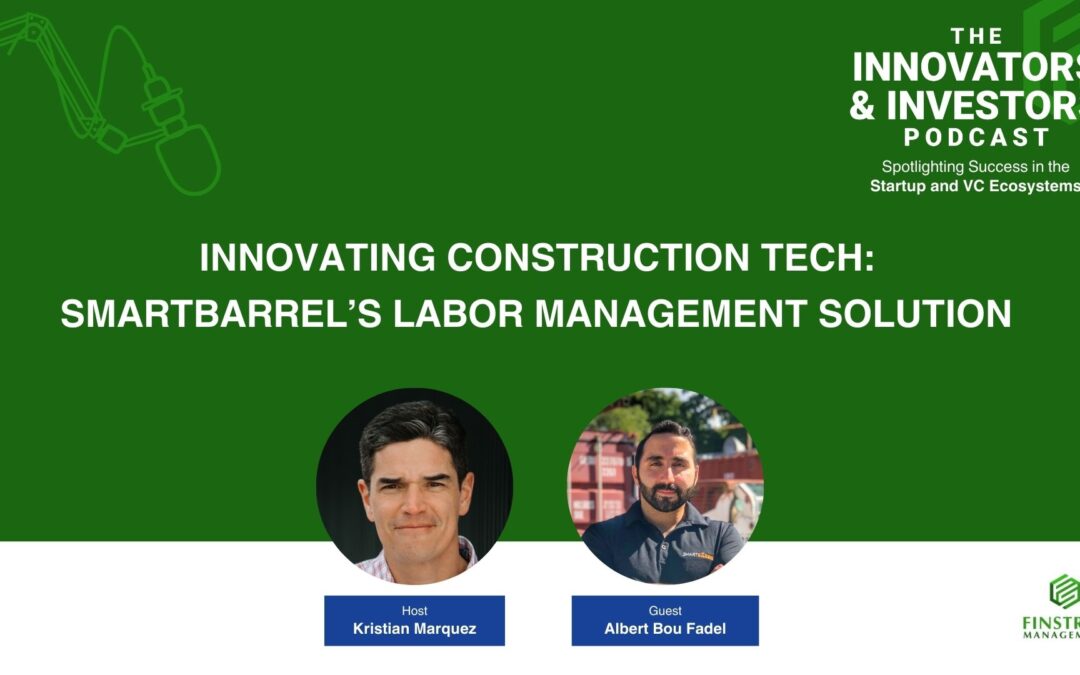 Innovating Construction Tech: Albert Bou Fadel on SmartBarrel’s Labor Management Solution