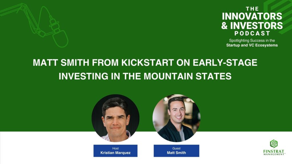 Matt Smith from Kickstart Fund on The Innovators & Investors Podcast with Kristian Marquez