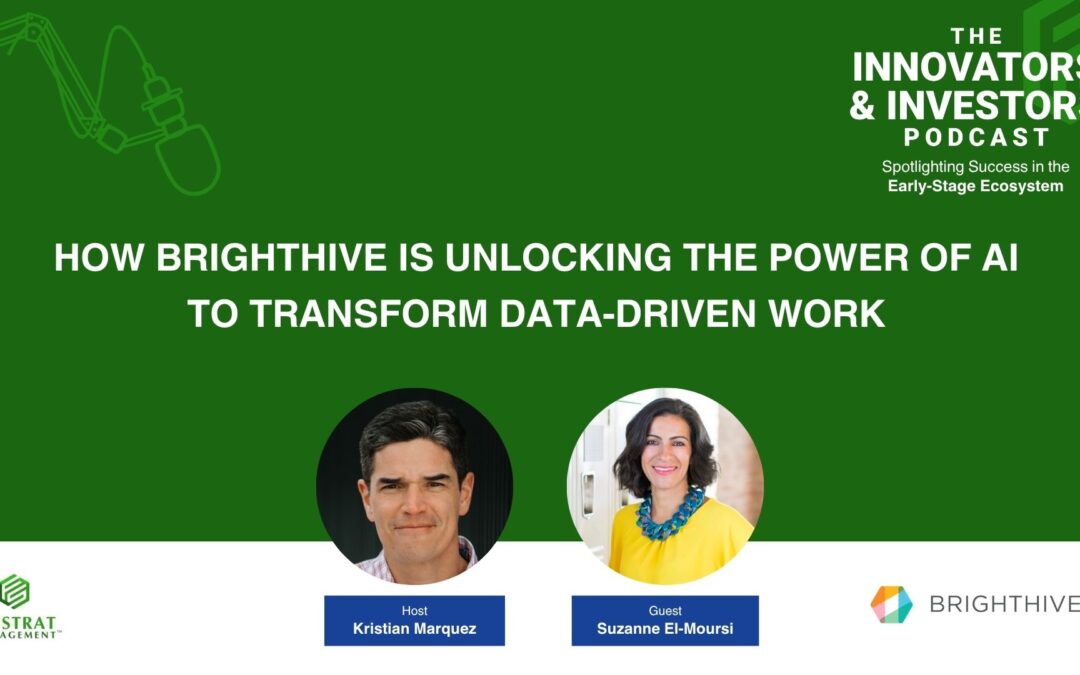 How Brighthive’s CEO, Suzanne El-Moursi is Unlocking the Power of AI to Transform Data-Driven Work