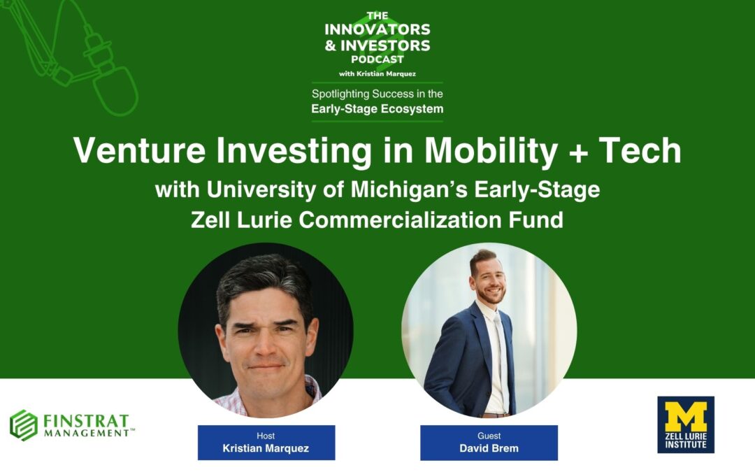 Venture Investing with University of Michigan’s Early-Stage Zell Lurie Commercialization Fund