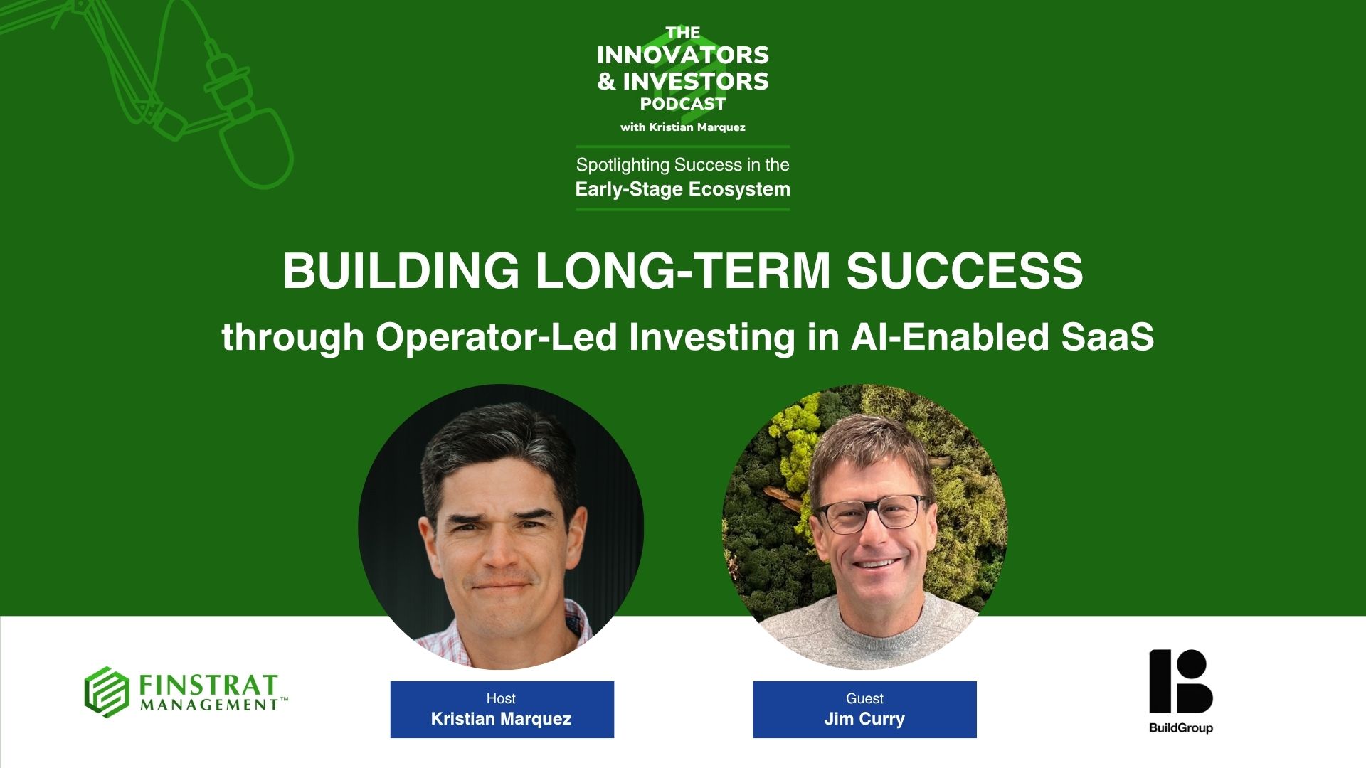 BuildGroup's Jim Curry on The Innovators & Investors Podcast with Kristian Marquez Cover Art