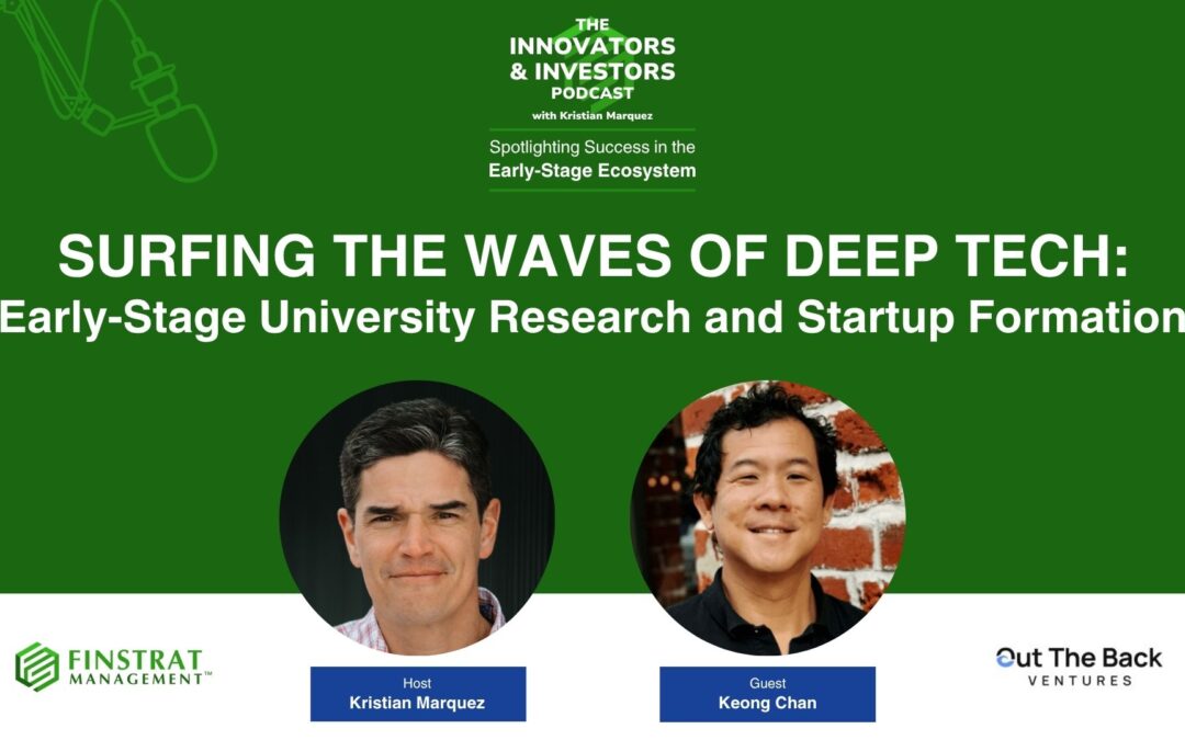 Surfing the Waves of Deep Tech: Early-Stage University Research and Startup Formation
