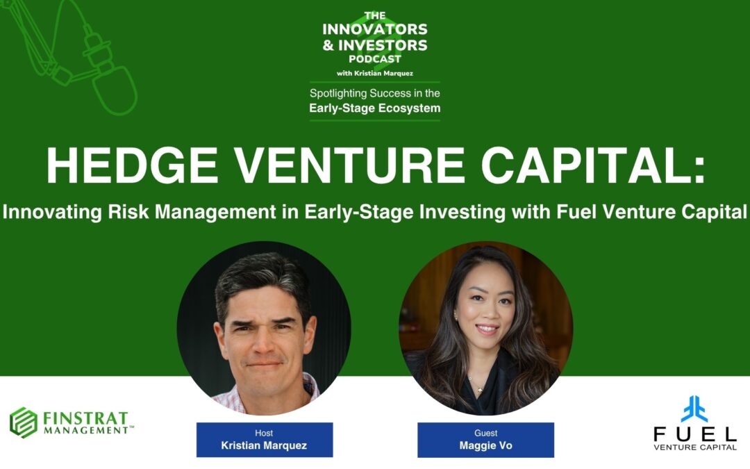 Hedge Venture Capital: Innovating Risk Management in Early-Stage Investing with Fuel Venture Capital