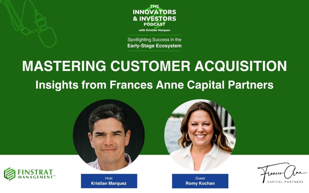 Mastering Customer Acquisition: Insights from Frances Anne Capital Partners