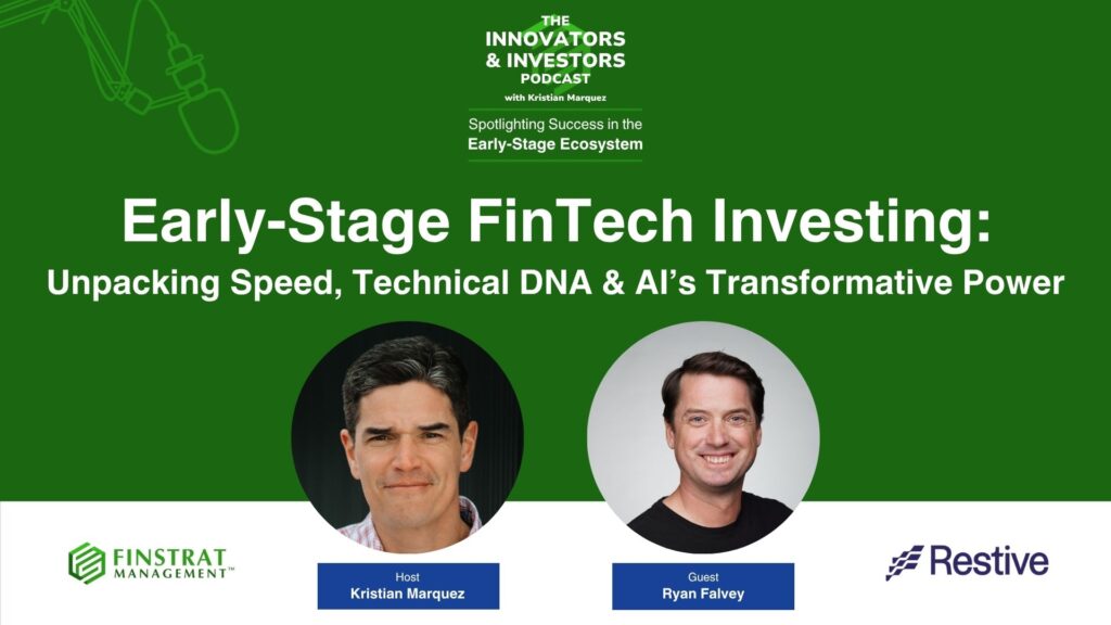 Ryan Falvey of Restive Ventures on the Innovators & Investors podcast