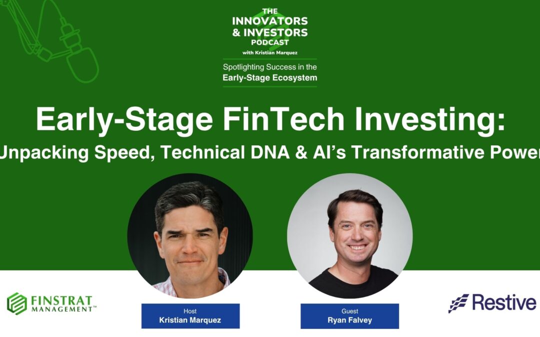 Early-Stage FinTech Investing: Unpacking Speed, Technical DNA & AI’s Transformative Power