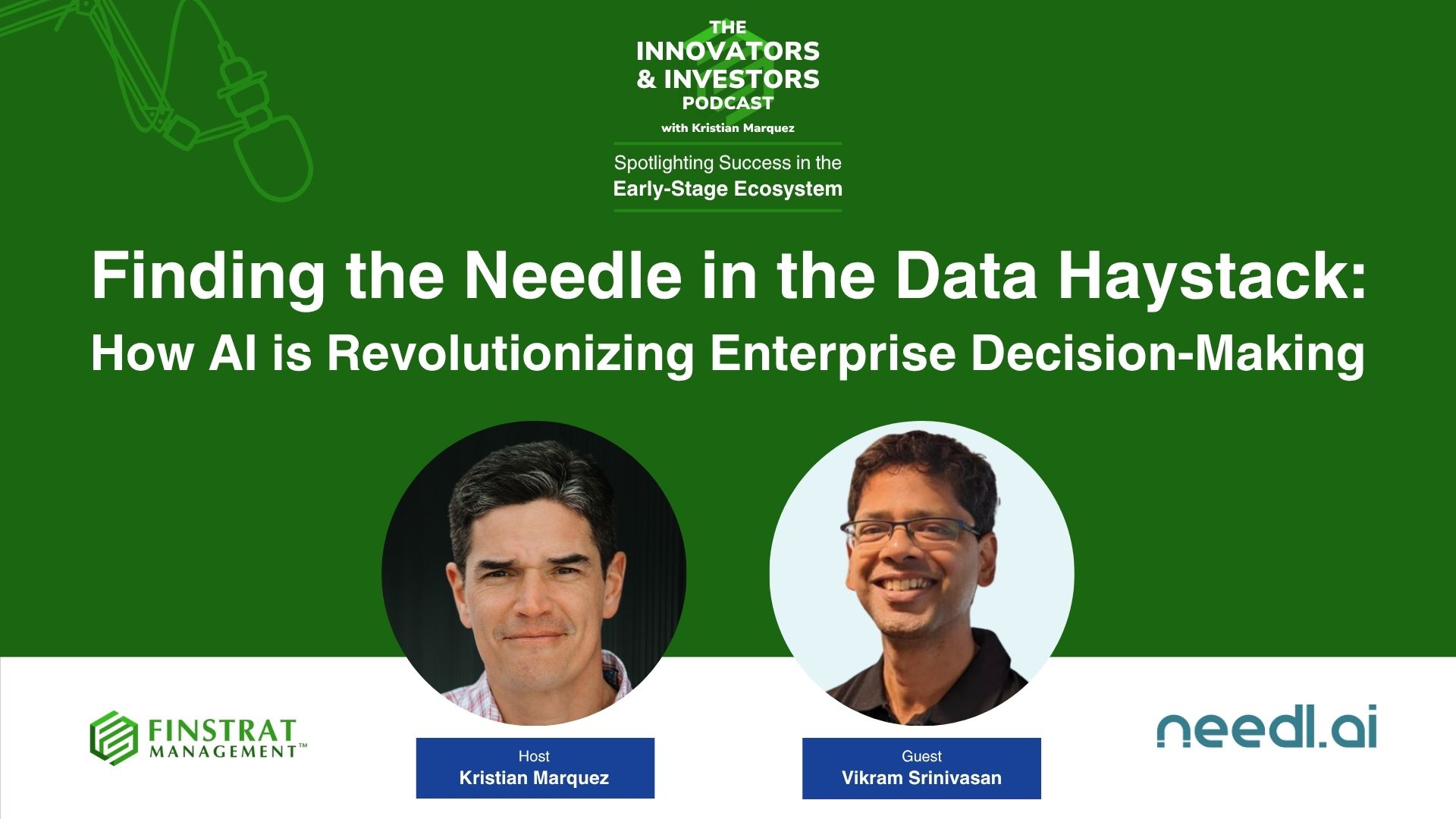 Vikram Srinivasan from Needl.ai on the innovators & investors podcast with kristian marquez cover
