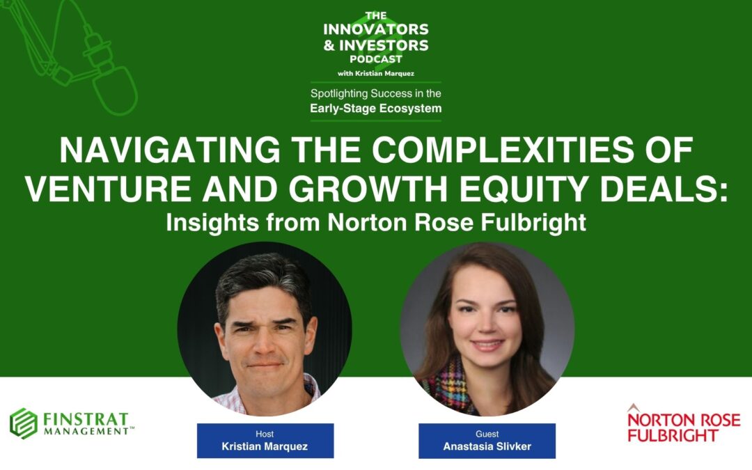 Navigating the Complexities of Venture and Growth Equity Deals: Insights from Norton Rose Fulbright