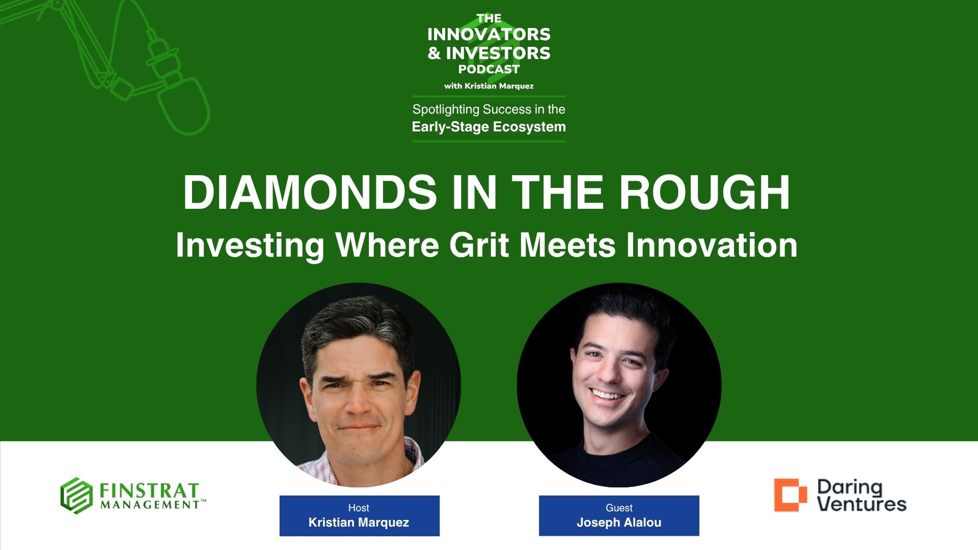 Joe Alalou from Daring Ventures on the Innovators and Investors podcast with Kristian Marquez
