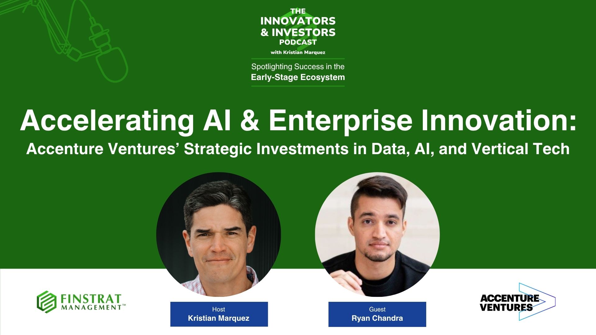 Ryan Chandra from Accenture venture on the innovators and investors podcast with Kristian Marquez