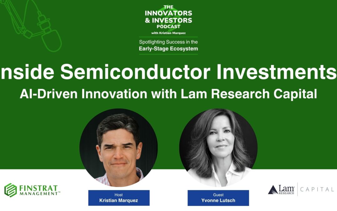 Inside Semiconductor Investments: AI-Driven Innovation with Lam Research Capital