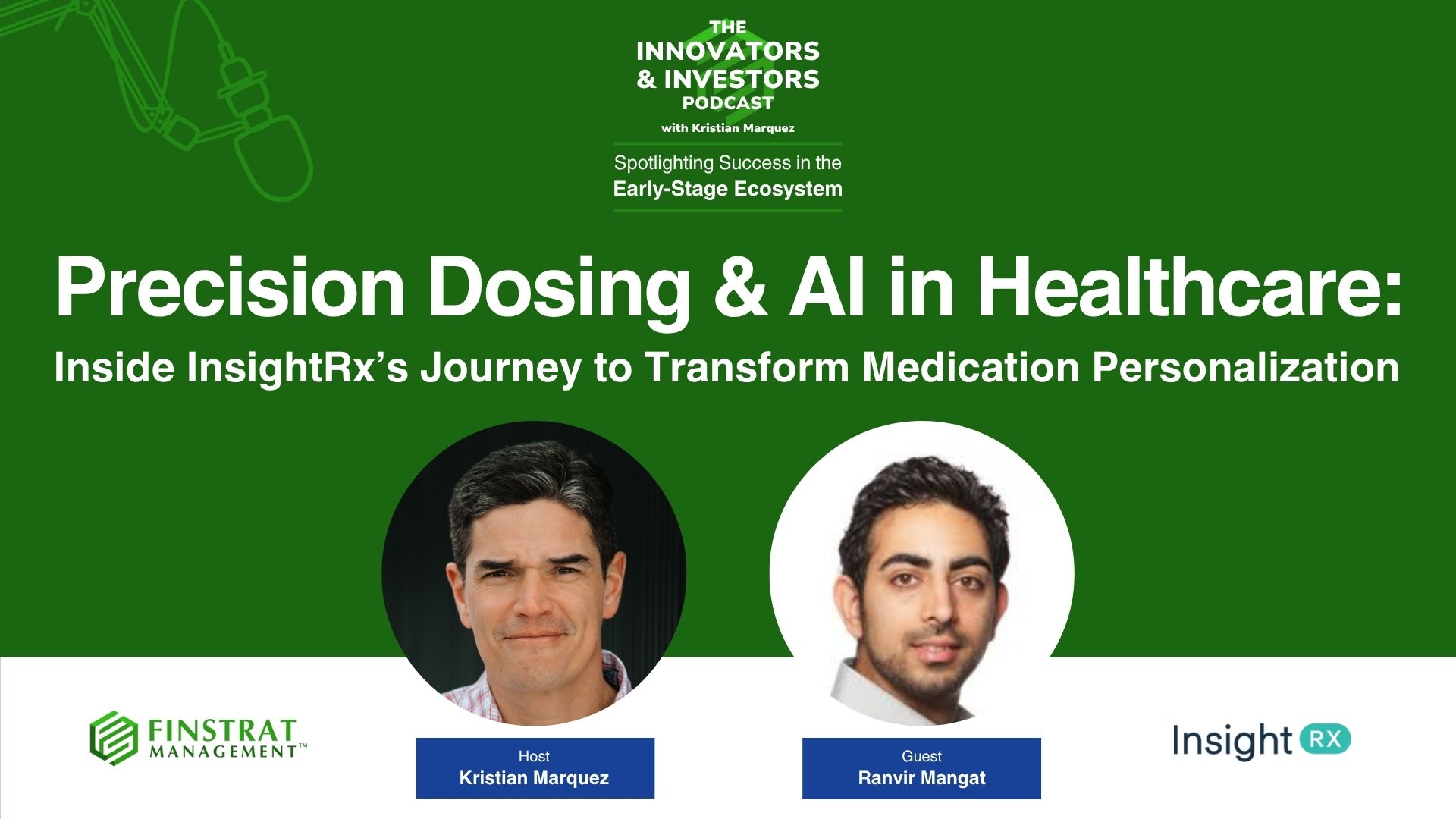 Ranvir Mangat from InsightRX on the Innovators & Investors Podcast with host Kristian Marquez