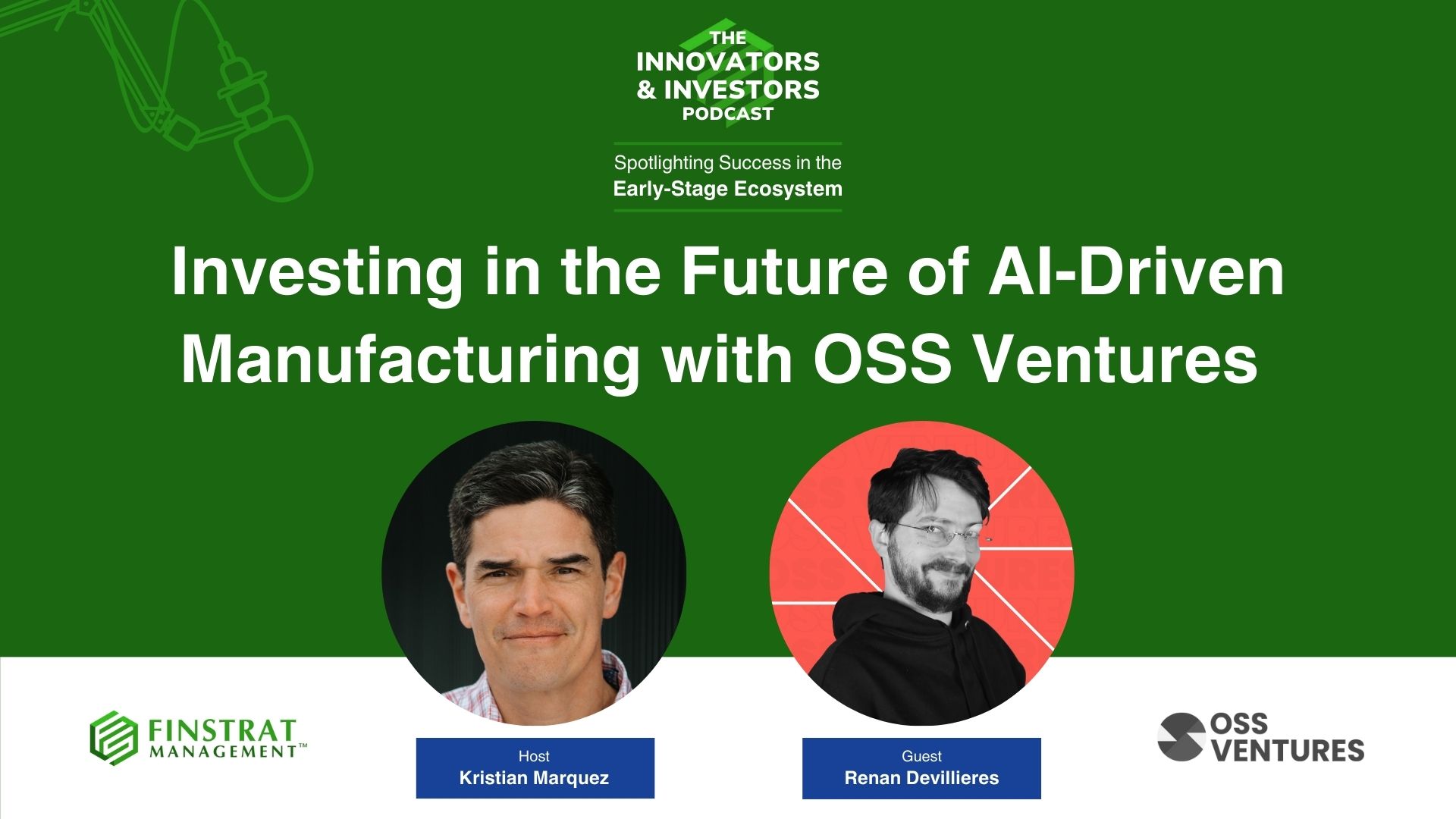 Renan Devillieres from OSS Ventures on the Innovators & Investors Podcast hosted by Kristian Marquez
