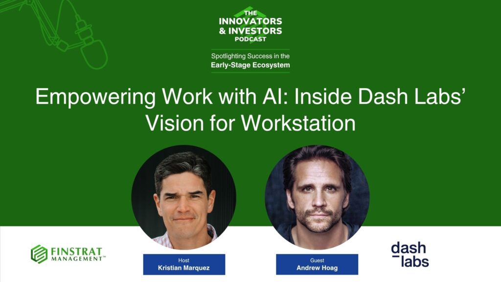 Andrew Hoag from Dash Labs on Innovators & Investors Podcast hosted by Kristian Marquez