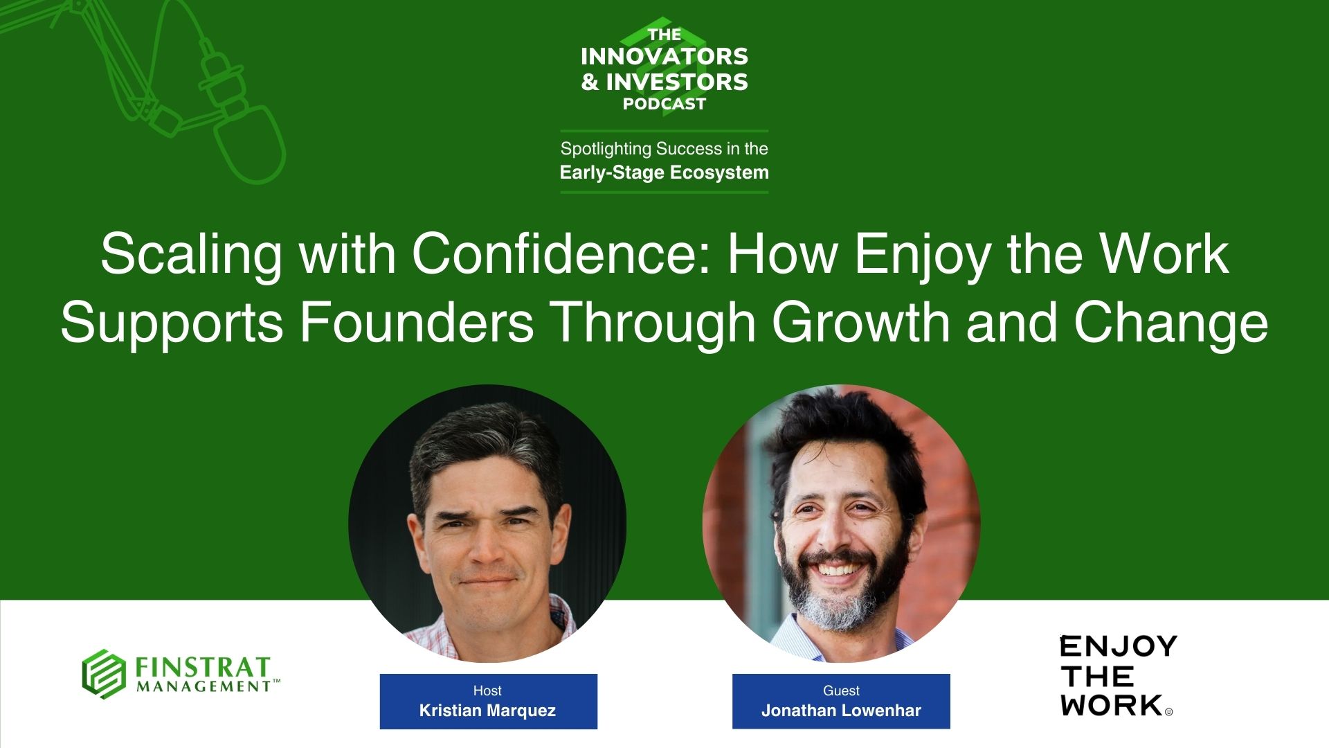 Jonathan Lowenhar from Enjoy the Work on Innovators & Investors Podcast hosted by Kristian Marquez