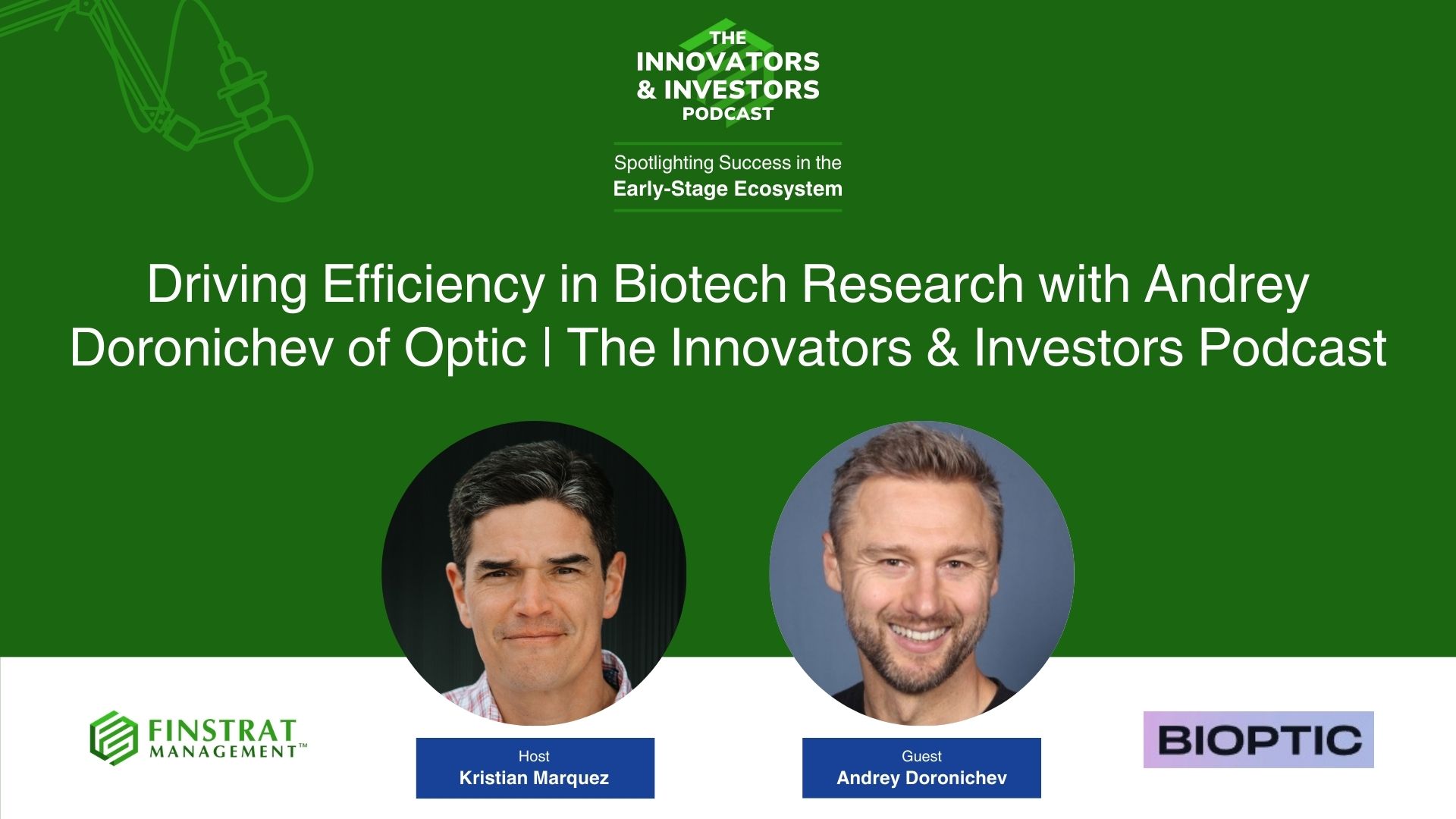 Andrey Doronichev from Bioptic joins host Kristian Marquez on the Innovators & Investors Podcast to discuss AI-native drug discovery and biotech investment strategies.