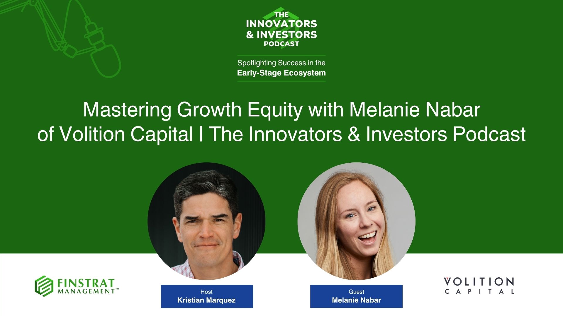Melanie Nabar from Volition Capital on Innovators & Investors Podcast hosted by Kristian Marquez.