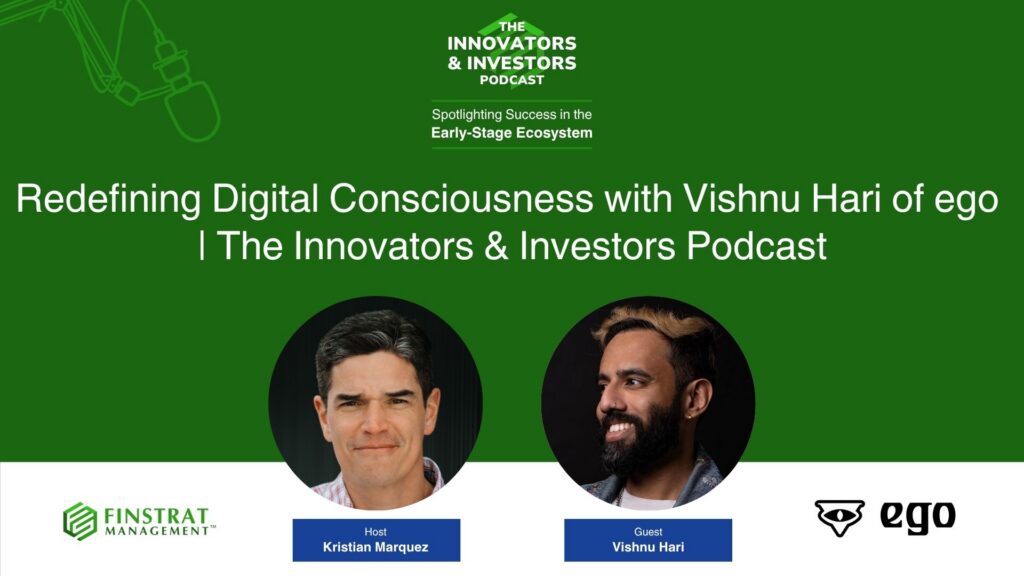 Vish Hari from Ego on Innovators & Investors Podcast hosted by Kristian Marquez. The image features a professional headshot of Vish Hari alongside the podcast branding.