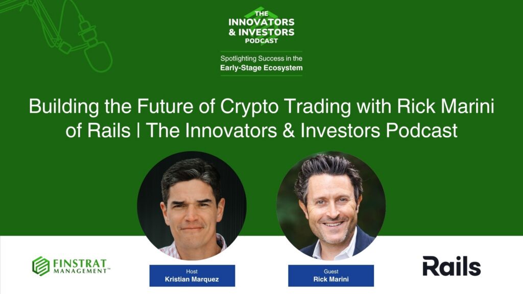 Rick Marini from Rails on Innovators & Investors Podcast hosted by Kristian Marquez discussing serial entrepreneurship and crypto innovation.