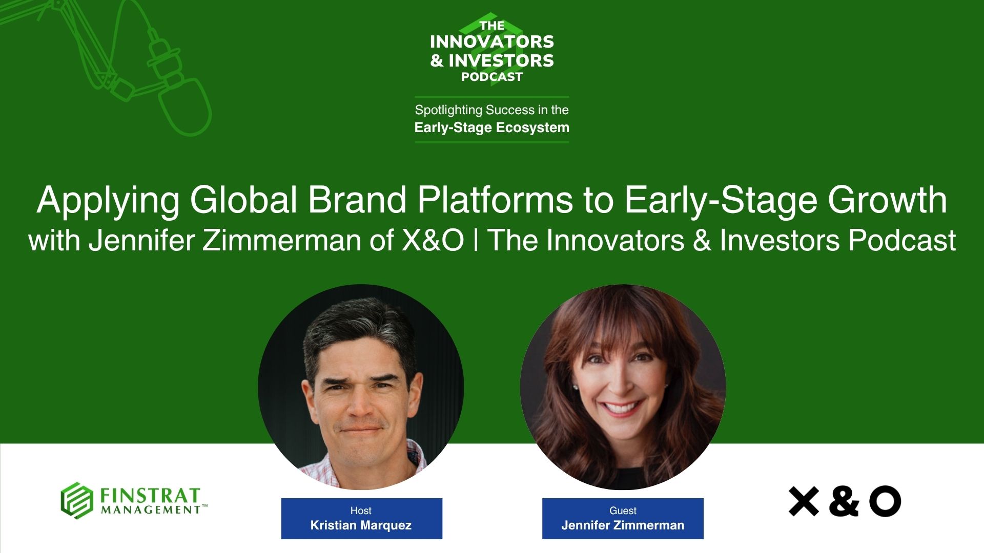 Jennifer Zimmerman from X&O on Innovators & Investors Podcast hosted by Kristian Marquez.