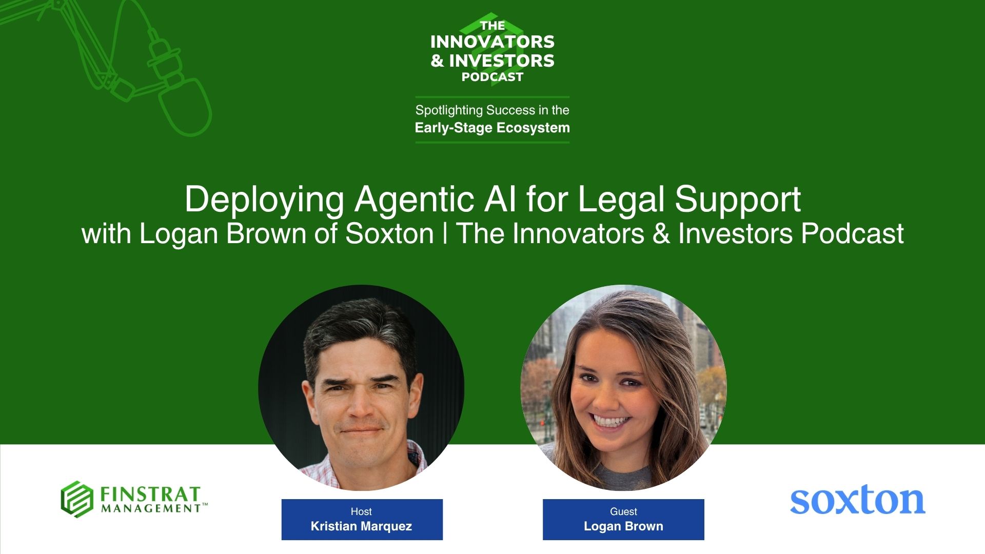 Logan Brown from Soxton on Innovators & Investors Podcast hosted by Kristian Marquez discussing the future of AI-powered legal services for startups.